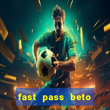 fast pass beto carrero vale a pena